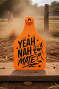 Yeah Nah Mate - Cattle Tag